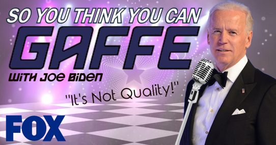 Joe Biden to Host “So You Think You Can Gaffe” on Fox
